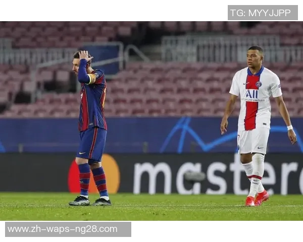 欧冠激战巴黎圣日耳曼对阵巴萨谁能笑到最后的精彩对决